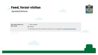 Feed, forzar visitas
ajustes/Lectura
 
