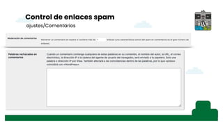 Control de enlaces spam
ajustes/Comentarios
 