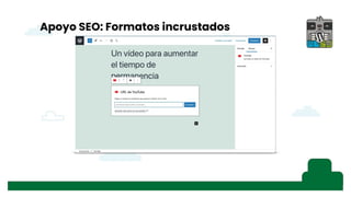 Apoyo SEO: Formatos incrustados
 