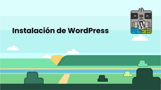 Instalación de WordPress
 