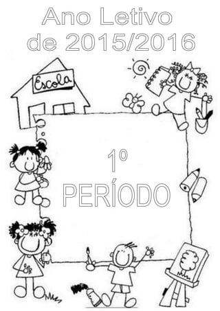 Começo do ano letivo 2015 /2016