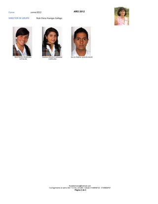 Curso:              comer2012                                      AÑO 2012

DIRECTOR DE GRUPO       Rubi Elena Huergas Gallego




     RESTREPO PERDOMO           RUEDA OROZCO ADRIANA            SILVA PINEDA JEISON DAVID
          CATALINA                    CAROLINA




                                                               Nusefarmenia@hotmail.com
                                      Corregimiento el caimo Kim 1.5 Via al Edén. Celular 3146808732 -3146808761
                                                                    Página 2 de 2
 