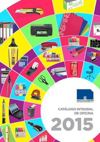 CATÁLOGO INTEGRAL
DE OFICINA
2015
 