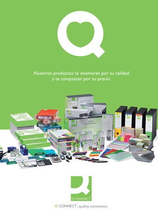 Nuestros productos te enamoran por su calidad
y te conquistan por su precio.
, quality connection.
 