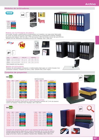 Archivo
197
Módulo con 3 archivadores de palanca
Archivador forrado y plastificado en polipropileno con tarjetero. Las cajas están fabricadas
en cartón de doble microcanal, barnizado y plastificado en polipropileno brillante. Medidas
exteriores del módulo: 320 mm alto x 170 mm ancho x 300 mm fondo. Ancho de lomo 50 mm.
Tamaño Din A4. Mecanismo de palanca de 50 mm. Medidas: 320 x 290 mm.
CÓD. COLOR
23116 AZUL
23117 NEGRO
23120 ROJO
23119 VERDE
Carpetas de proyectos
Carpeta de proyectos de cartón gofrado con gomas
Carpeta para proyectos fabricada en cartón troquelado gofrado de 1,1 mm de espesor.
Cierre con elástico. Tamaño folio. Medidas: 245 x 345 mm.
CÓD. REF. LOMO COLOR
37353 PJ71 70 mm AMARILLO
37349 PJ72 70 mm AZUL
37352 PJ73 70 mm GRIS
37348 PJ74 70 mm NEGRO
37351 PJ75 70 mm ROJO
37350 PJ76 70 mm VERDE
37359 PJ91 90 mm AMARILLO
37355 PJ92 90 mm AZUL
37358 PJ93 90 mm GRIS
37354 PJ94 90 mm NEGRO
37357 PJ95 90 mm ROJO
37356 PJ96 90 mm VERDE
REMACHADAS
CÓD. REF. LOMO COLOR
37346 PJ31 30 mm AMARILLO
37337 PJ32 30 mm AZUL
37340 PJ33 30 mm GRIS
37336 PJ34 30 mm NEGRO
37339 PJ35 30 mm ROJO
37338 PJ36 30 mm VERDE
37347 PJ51 50 mm AMARILLO
37342 PJ52 50 mm AZUL
37345 PJ53 50 mm GRIS
37341 PJ54 50 mm NEGRO
37344 PJ55 50 mm ROJO
37343 PJ56 50 mm VERDE
Carpeta de proyectos de cartón con gomas forrada Paper Coat
Carpeta para proyectos fabricada en cartón entrecolado de 1,9 mm de espesor,
forrado gofrado tela de PVC y guarda interior. Con etiqueta identificativa para
pegar en el lomo. Cierre con elástico. Tamaño folio. Medidas: 250 x 350 mm.
CÓD. REF. LOMO COLOR
25291 PY71 70 mm AZUL
25288 PY73 70 mm NEGRO
25290 PY74 70 mm ROJO
25289 PY75 70 mm VERDE
25296 PY91 90 mm AZUL
25293 PY93 90 mm NEGRO
25295 PY94 90 mm ROJO
25294 PY95 90 mm VERDE
CÓD. REF. LOMO COLOR
25281 PY31 30 mm AZUL
25278 PY33 30 mm NEGRO
25280 PY34 30 mm ROJO
25279 PY35 30 mm VERDE
25286 PY51 50 mm AZUL
25283 PY53 50 mm NEGRO
25285 PY54 50 mm ROJO
25284 PY55 50 mm VERDE
Módulos de archivadores
Módulo de archivadores
Módulos de archivadores compactos e indeformables fabricados en cartón forrado. Con
compresor metálico. Tarjetero en lomo y ollao. Tamaño folio. Color negro.
CÓD. MÓDULO ANILLAS MEDIDAS
75410 2 ARCHIVADORES 2 de 70 mm* 345 x 180 x 295 mm
75411 3 ARCHIVADORES 2 de 40 mm 345 x 200 x 275 mm
75412 5 ARCHIVADORES 2 de 25 mm 345 x 230 x 275 mm
*MECANISMO DE PALANCA
 
