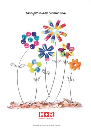 saca punta a tu creatividad
Distribuido por Comercial del Sur de Papelería.
anuncio_MR.indd 2 08/07/13 13:53
 