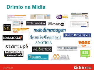 Drimio na Mídia 