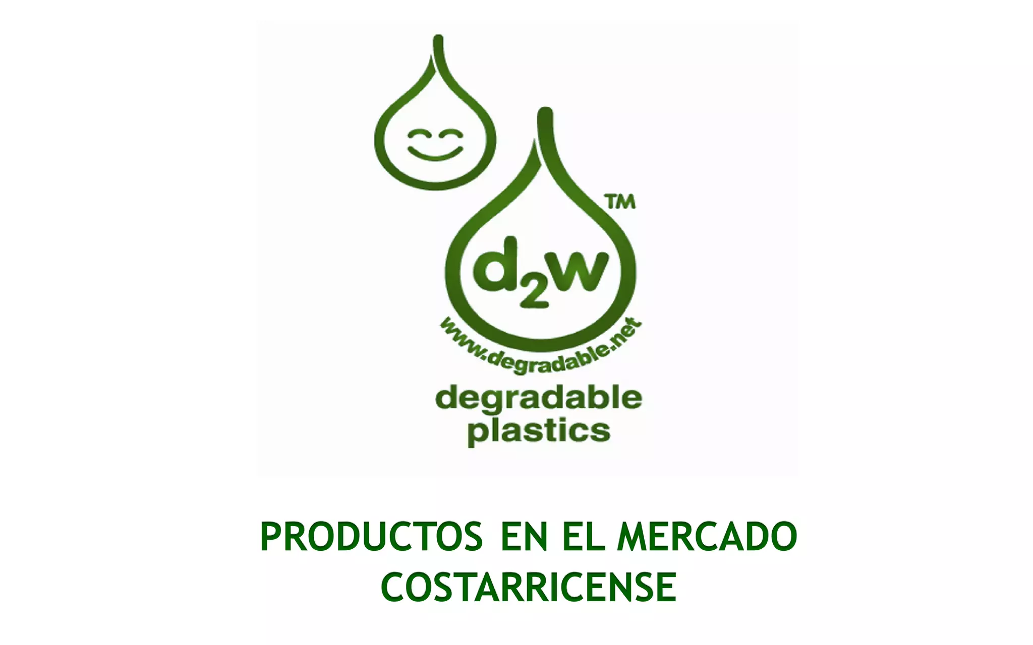 PRODUCTOS EN EL MERCADO
COSTARRICENSE

 