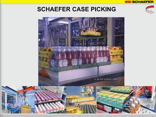 SCHAEFER CASE PICKING
 