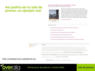 As í podría ser tu sala de prensa: un ejemplo real http://saladeprensa.cajalaboral.es/ 