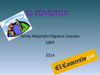 Jenny Alejandra Higuera Lizarazo
1003
2014

 
