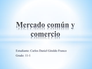 Estudiante: Carlos Daniel Giraldo Franco
Grado: 11-1
 