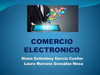 Diana Esthefany García Cuellar
Laura Marcela González Mesa
 
