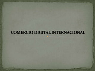 Comercio digital internacional