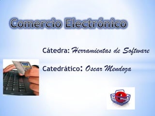 Cátedra: Herramientas   de Software

Catedrático:   Oscar Mendoza
 