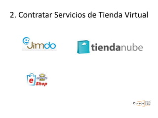 2. Contratar Servicios de Tienda Virtual
 