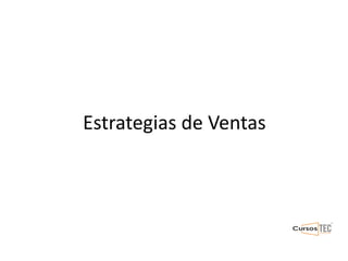 Estrategias de Ventas
 