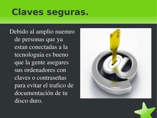 Comprar los productos mas actuales. Ventajas para el vendedor  Reduccion de coste al público. 