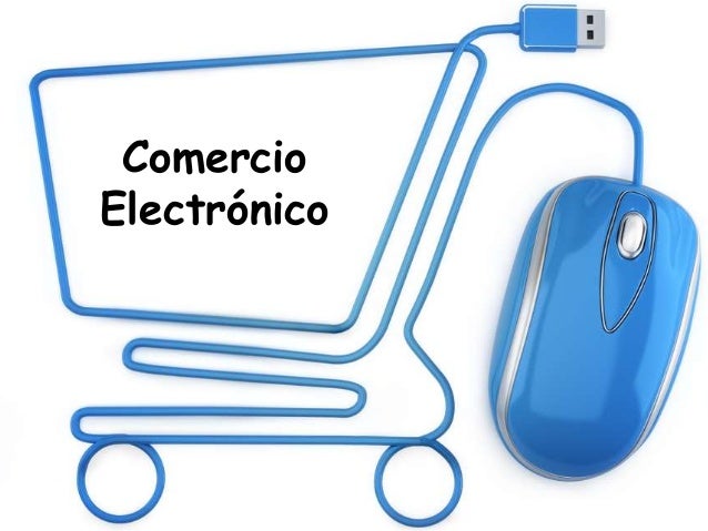 EL COMERCIO ELECTRONICO: FUNDAMENTOS COMERCIO ELECTRONICO