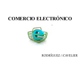 COMERCIO ELECTRÓNICO 