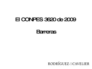 El CONPES 3620 de 2009  Barreras 