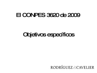 El CONPES 3620 de 2009  Objetivos específicos 