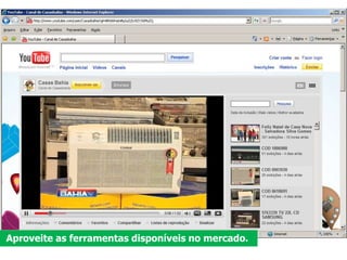 Todos os dias surgem novos produtos ou serviços que podem ser utilizados. Fique ligado!