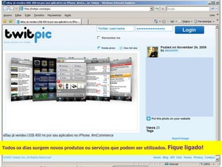 Promoções exclusivas incentivam os seguidores.