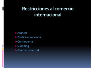 Restricciones al comercio internacionalArancel