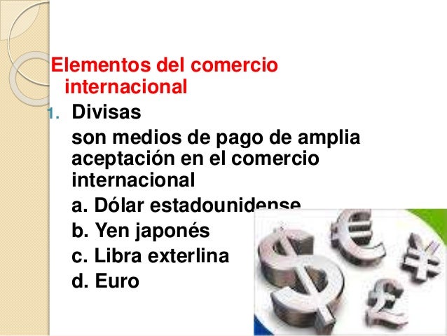 Comercio exterior ingreso de divisas