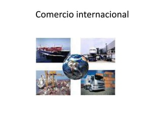 Comercio internacional
 