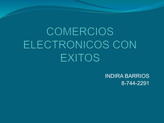 INDIRA BARRIOS
8-744-2291
 