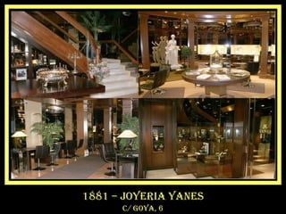 1881 – joyeria yanes
c/ goya, 6
 