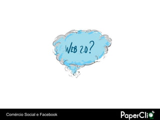 Comércio Social e Facebook
 