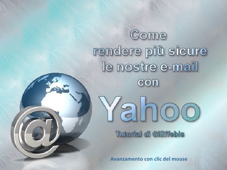 Come Rendere Sicure Le Nostre E Mail Con Yahoo