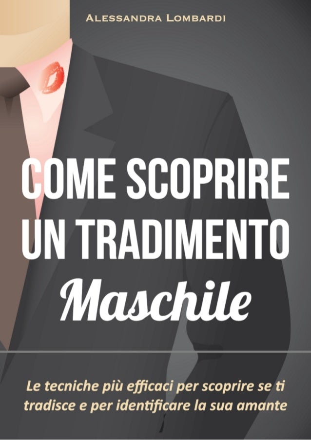 Come Scoprire Un Tradimento Maschile
