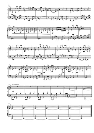 6

 &œ œ           œœœ             œ œœ œœ œ œ                                                                   œ
                                                                                                    œ œ œ œ œ ˙. œ œ
                                                                                                   œ œ œ
209


                 œ
                            j
                                ˙.             œ #œ œ
                                            œœ
                           œ
                                                      œ                                        œ œ
  Œ Œ                                                                                               ˙.
  P œ                                                                                                            œ
 ? œ            œ œ                     œ                          ˙              œ   œœœ      œ          œ     œ œ œ
  œ              œ                  œ       œ        œ                                        œ œ œ
                                œ                œ              œœ                        œ œ    œ œ œœ       œ    œ


                                                œœœ                                                                œ œ œ œ œ œ œ b˙
 & œœ
   œ œ œœ œœ œ œ œœ œœ œ œ œœ œœ œœ œ # œ # œ œ
216



              œ œ
                        œ        œ                                                                                 Œ ˙       ˙.
       œ œ         œ        œ œ   f                                                                                ƒ                     œ
 ? ˙.         ˙.        ˙.           #œ                                                                               œ           œ bœ œ
                                                                                                                                œ
  #˙ .       #˙.       #˙ .      œ  œ œ
                                              œ
                                                 œ
                                                                                                                   œ œ œ œœ œ

       Œ                                                    œœ                                  Œ
     œ œ œ œ œ œ .. œ œ                                   œ ˙ œ œ œ œ b˙                          œ œ œ œ œ œ .. ˙                         œ œ œ œ bœ
222

 & Œ ˙       #œ nœ œ                                      œ       ˙.                            Œ ˙       #œ nœ œ                          œ œœ œ œ
                                                                                           œ                                              f
              œ                                                                   œ bœ œ                œ
 ?         œ œ œ bœ                 œ
                                        œ.
                                                  j  œ œœ œ                                          œ œ œ bœ             œ
                                                                                                                              œ.
                                                                                                                                      j
      bœ                        œ                œ œœ œ  œ                                     bœ                  œ                 œ bœ œ œ œ

                                                                                                                                                                 ,
                                    œ œ œ œ bœ œ
 & œ œ ˙ Œ œ bœ œ #œ œ œ œ œ ˙      œ œ œ œ œ ˙ œ ˙ Œ œ bœ œ #œ œ œ
229



   ˙          œ œ œ œ œ Ó                                œ œ œ œ                                                                    œ
                                                                                                                                    œœœ œ                  ˙˙ ...
                                                                                                                                                           ˙
                                                                                                                                      Œ Œ
            p                    œ F                   p                                                                            π
 ?        œ                    œ                     œ
                         œ œœ
                                                               rit.

        œ     œ œ œ œ                              œ     œ œ œ œ                                                                     ˙.              #˙.
   œ œ                             bœ œ œ œ œ œ


                ∑                            ∑                         ∑                        ∑              Œ
237   piu tranquillo

 &                                                                                                                  ˙              ˙ ..           # ˙ ..
                                                                                                                                                    ˙
                                                                                                                    ˙              ˙
  π
               œ       œ              œ              œ               œ      œ             œ                œ
 ?Œ œ          œ
               ˙
                       œ          Œ   œ
                                    œ ˙
                                                     œ           Œ   œ
                                                                   œ ˙
                                                                            œ         Œ   œ
                                                                                        œ ˙
                                                                                                           œ
                                                                                                                 œ ˙               ˙.
  œ œ          ˙                  œ œ ˙                          œ œ ˙                œ œ ˙                    œ œ ˙               ˙.
                                                                                                                                                    ˙.
244

 & ˙ ..
   ˙                       ˙ ..
                           ˙                             ˙ ..
                                                         ˙                 ˙ ..
                                                                           ˙                        ˙ ..
                                                                                                    ˙                  ˙ ..
                                                                                                                       ˙                   ˙ ..
                                                                                                                                           ˙

 ?
      ˙.                   ˙.                            ˙.                ˙.                       ˙.                 ˙.                  ˙.
 