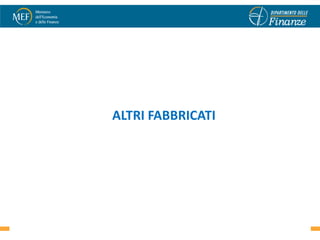 ALTRI FABBRICATI




                   40
 
