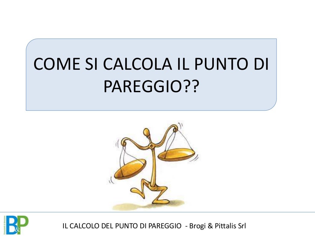 Come si calcola il punto di pareggio