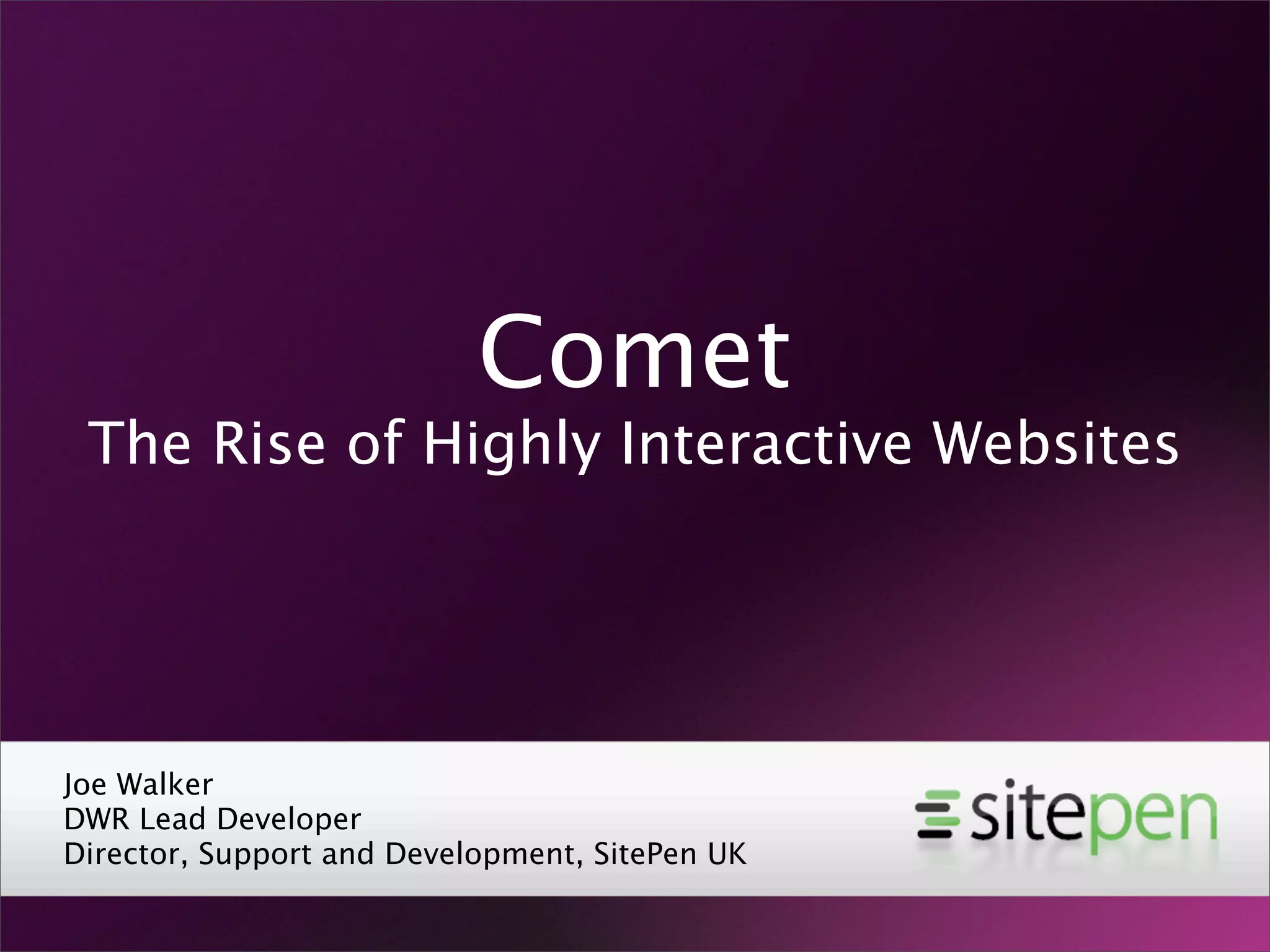 Comet and the Rise of Highly Interactive Websites