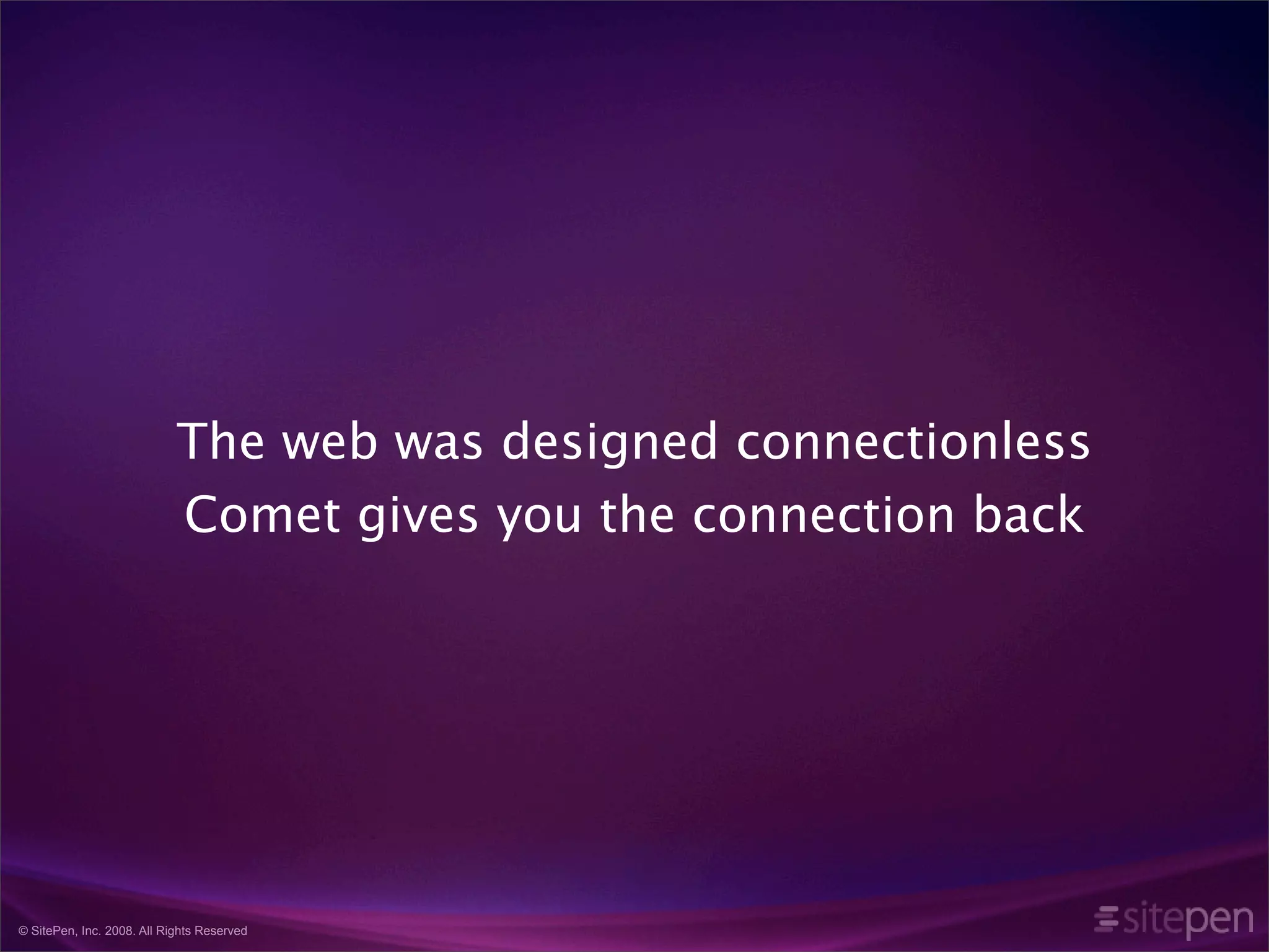 Comet and the Rise of Highly Interactive Websites