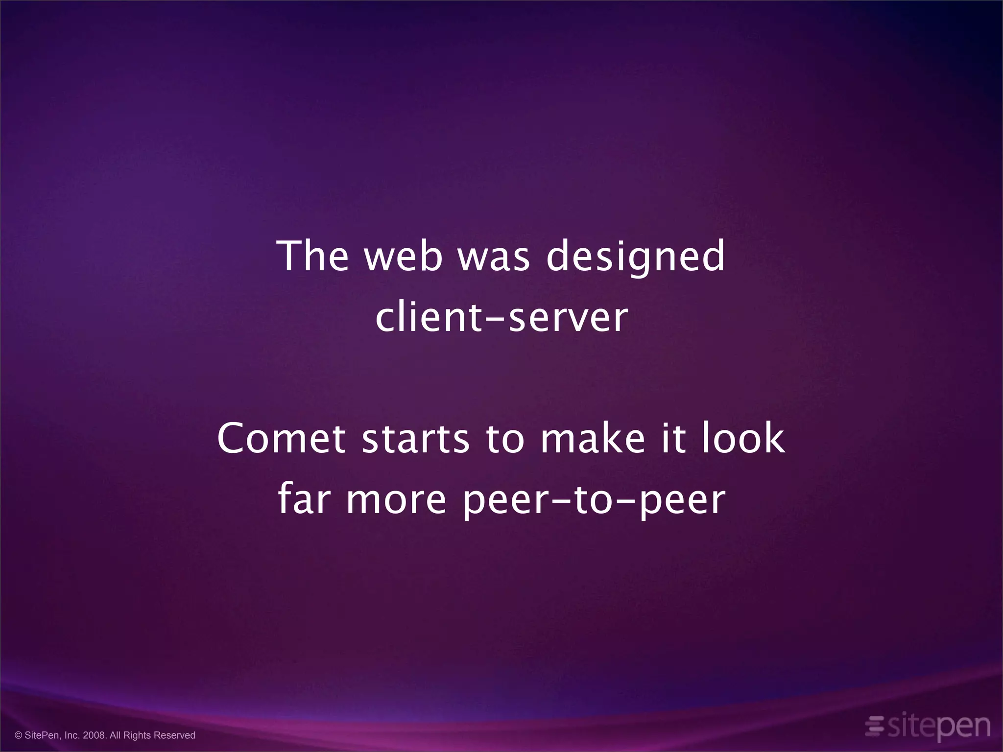 Comet and the Rise of Highly Interactive Websites