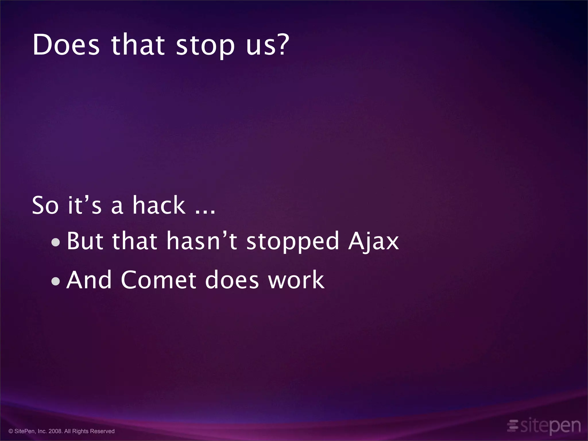 Comet and the Rise of Highly Interactive Websites