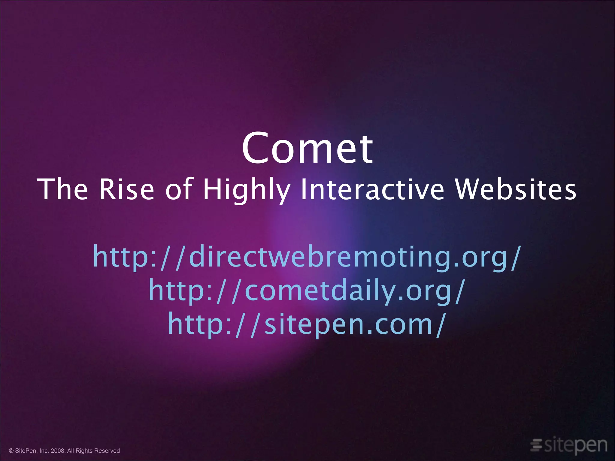 Comet and the Rise of Highly Interactive Websites