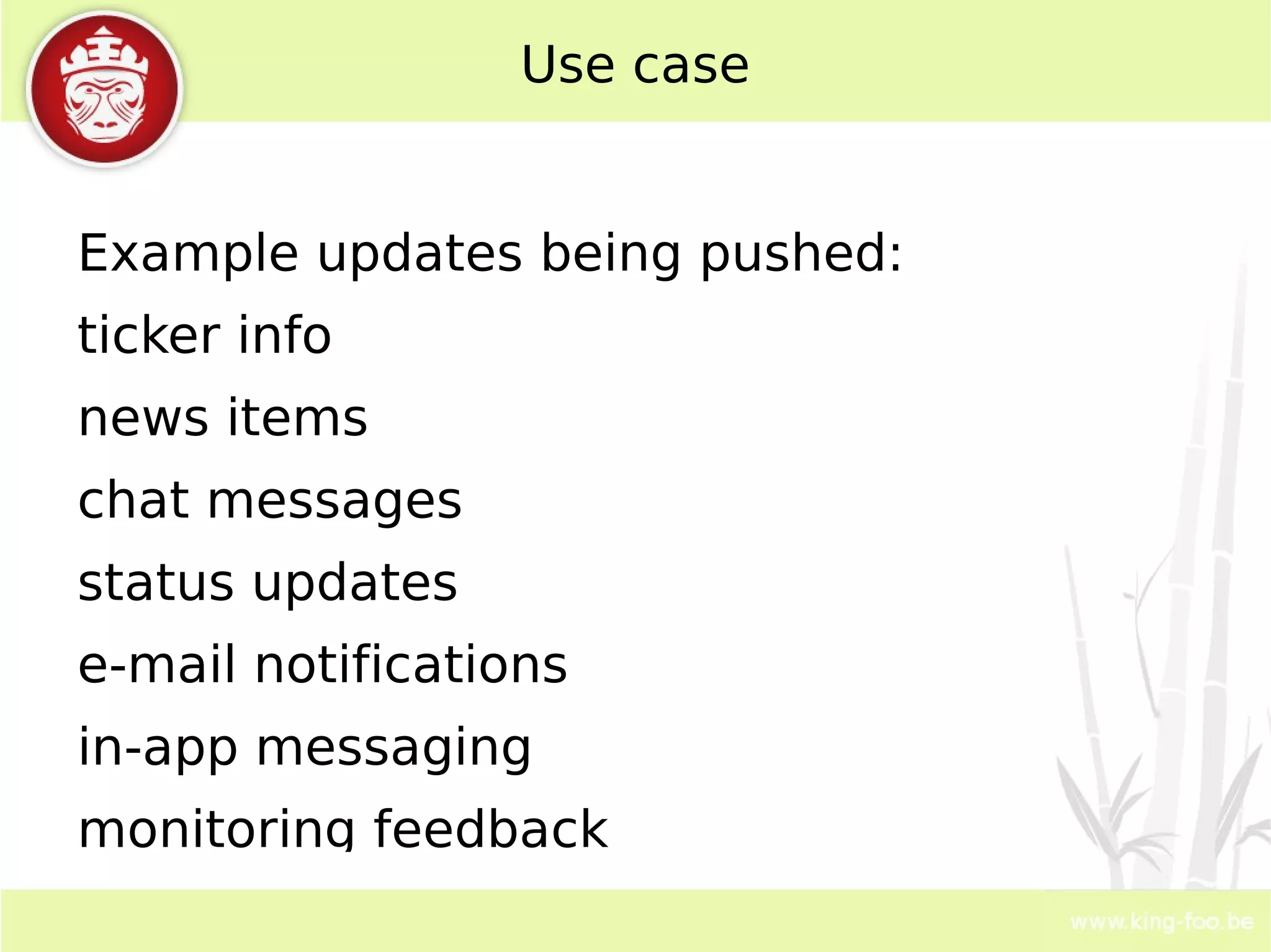Use case Example updates being pushed: ticker info 