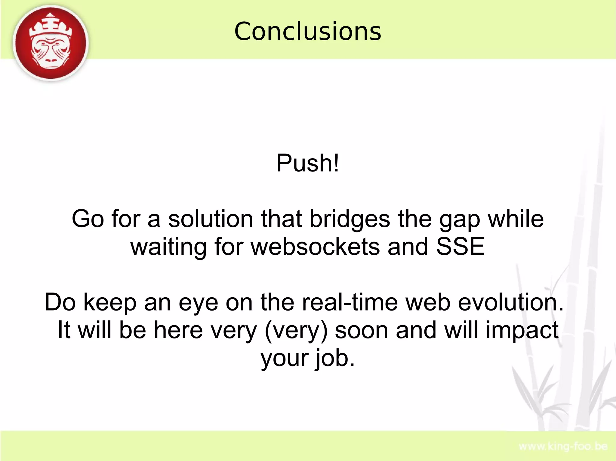 Cometd: reference implementation (in Java, Perl and Python). Java implementation uses Jetty. 