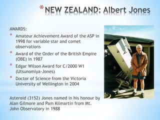 *
AWARDS:
* Amateur Achievement Award of the ASP in
1998 for variable star and comet
observations
* Award of the Order of ...