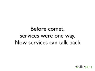 Comet from JavaOne 2008