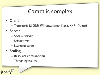 Comet: an Overview and a New Solution Called Jabbify