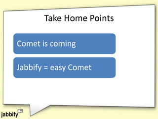 Comet: an Overview and a New Solution Called Jabbify